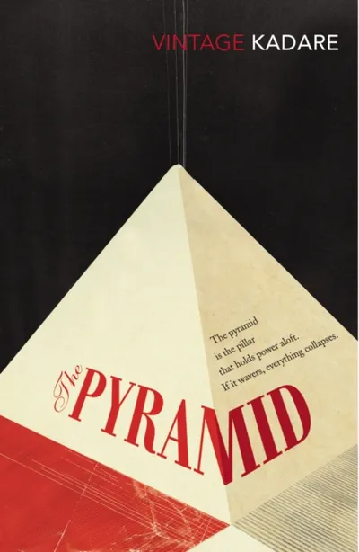 The Pyramid - Ismail Kadare - 1