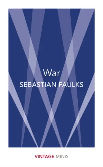 War - Sebastian Faulks