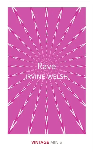 Rave - Irvine Welsh - 1