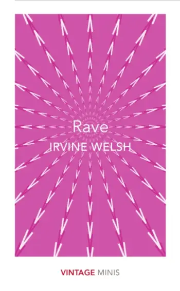 Rave - Irvine Welsh