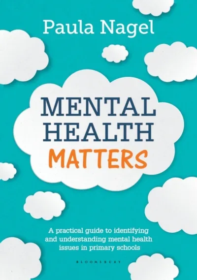 Mental Health Matters/primary Schools - Paula Nagel - 1