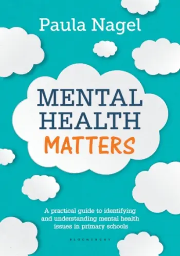 Mental Health Matters/primary Schools - Paula Nagel