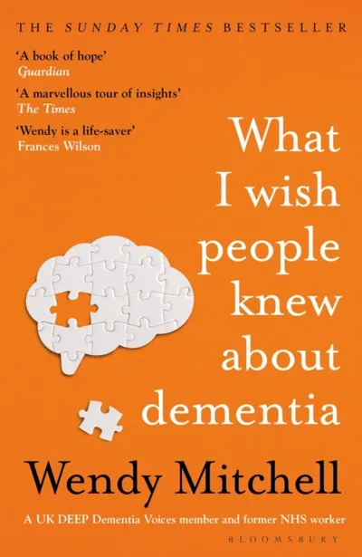 What I Wish People Knew About Demen - Wendy Mitchell - 1
