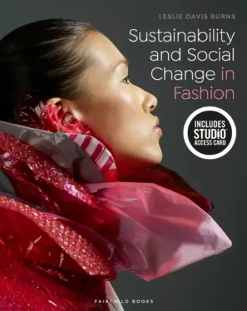 Sustainability & Social Change In Fashio - Leslie Davis Burns