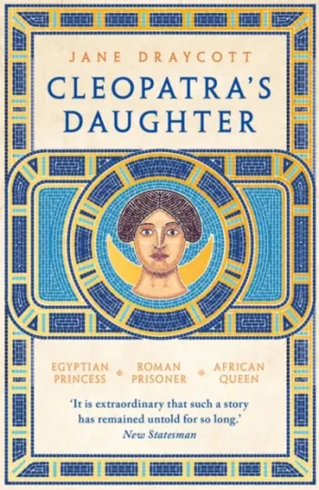 Cleopatras Daughter - Jane Draycott