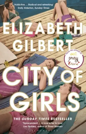 City Of Girls - Elizabeth Gilbert