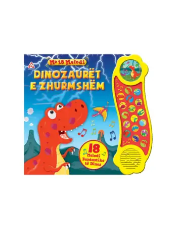 Dinozauret E Zhurmshem Me 18 Melodi - Arba Editions
