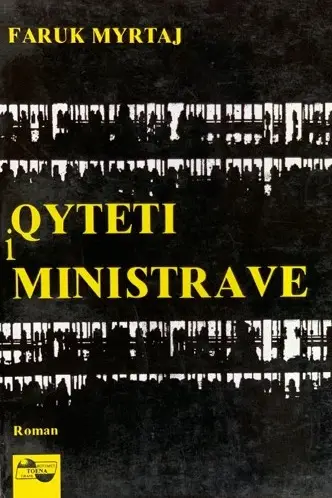 Qyteti I Ministrave - Faruk Myrtaj