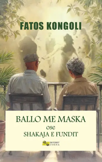 Ballo Me Maska Ose Shakaja E Fundit - Fatos Kongoli