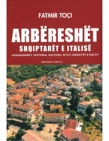Arbereshet Shqiptaret E Italise - Fatmir Toci