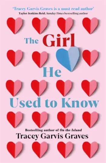 Girl He Used To Know - Tracey Garvis Graves