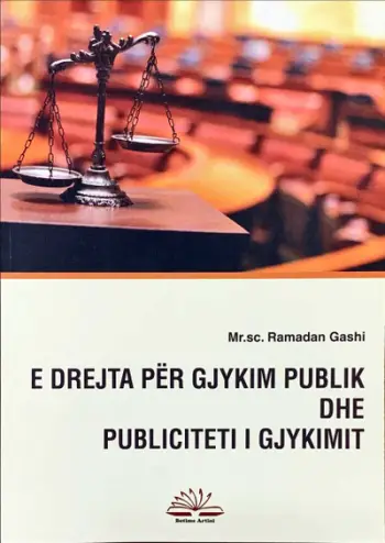 E Drejta Per Gjykim Publik Dhe Publiciteti I Gjykimit - Ramadan Gashi