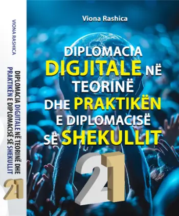 Diplomacia Digjitale Ne Teorine Dhe Praktiken E Diplomacise Se Shekullit - Viona Rashica