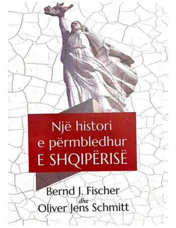Nje Histori E Permbledhur E Shqiperise - Bernd Fischer