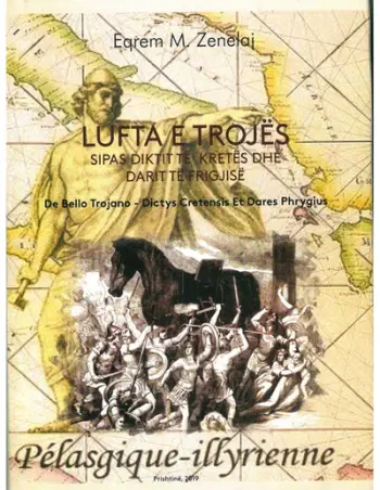 Lufta E Trojes Sipas Diktit Te Kretes Dhe Darit Te Frigjise - Eqrem Zenelaj