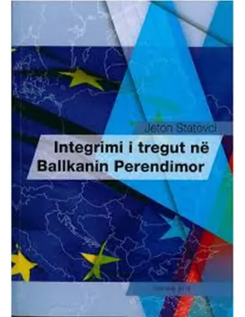 Integrimi I Tregut Ne Ballkanin Perendimor - Jeton Statovci