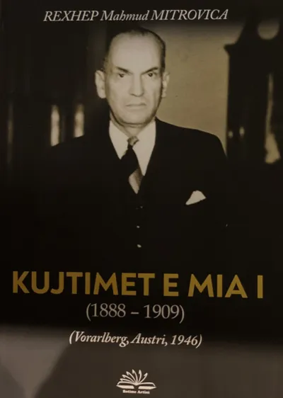 Kujtimet E Mia I 1888-1909 - Rexhep Mahmud Mitrovica - 1