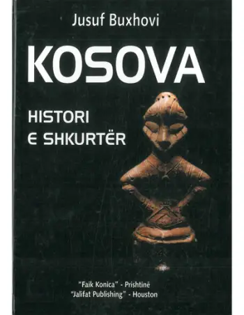 Kosova Histori E Shkurter - Jusuf Buxhovi