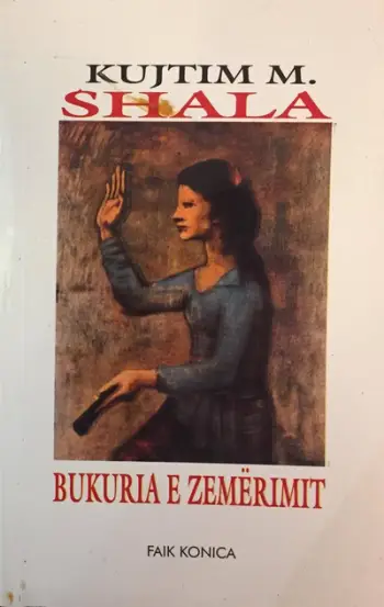 Bukuria E Zemerimit - Kujtim M Shala