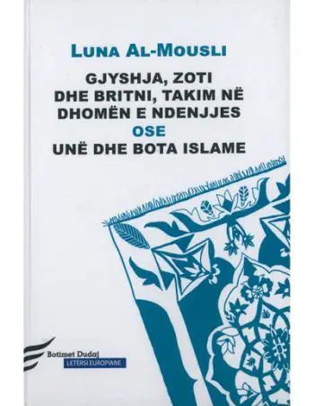 Gjyshja,zoti Dhe Britni,takim Ne Dhomen E Ndenjjes Ose Une Dhe Bota Islame - Luna Al Mousli