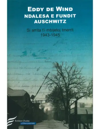 Ndalesa E Fundit Auschwitz - Eddy De Wind