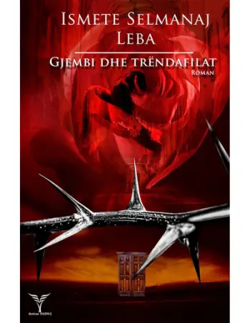 Gjembi Dhe Trendafilat - Ismete Selmanaj Leba