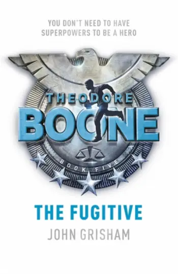 Theodore Boone The Fugitive Children Edn - John Grisham