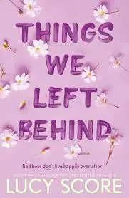 Things We Left Behind - Lucy Score