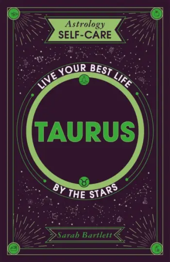 Astrology Self Care Taurus - Sarah Bartlett