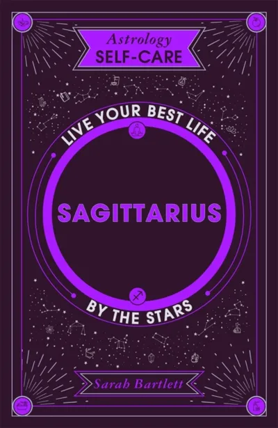 Astrology Self Care Sagittarius - Sarah Bartlett - 1