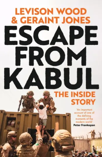 Escape From Kabul - Levison Wood