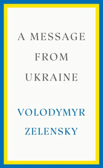 Message From Ukraine - Volodymyr Zelensky