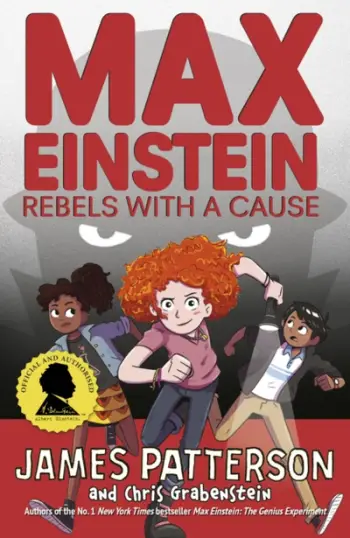 Max Einstein Rebels With A Cause - James Patterson