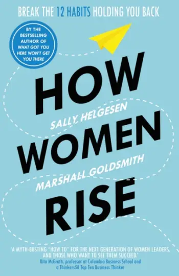 How Women Rise - Sally Helgesen Marshall Golds