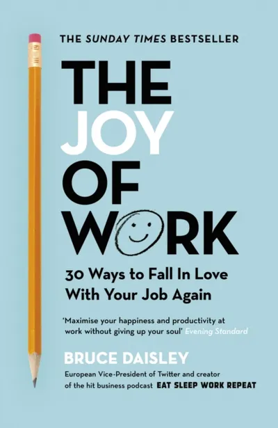 The Joy Of Work - Bruce Daisley - 1