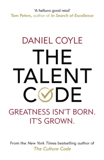 The Talent Code - Daniel Coyle - 1