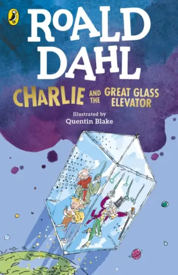 Charlie & The Great Glass Elevator - Roald Dahl