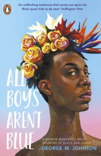 All Boys Arent Blue - George M. Johnson