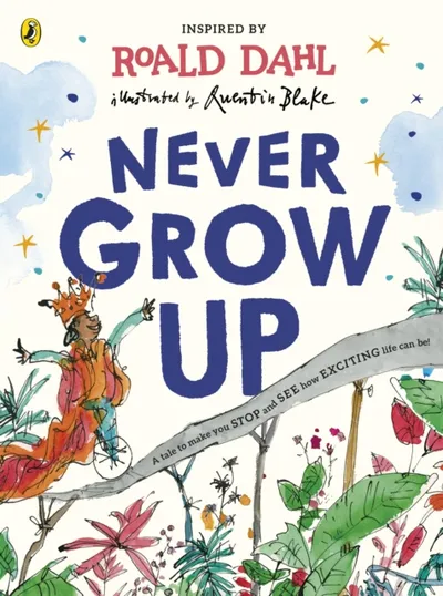 Never Grow Up - Roald Dahl - 1