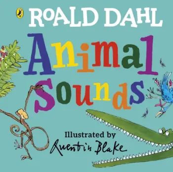 Roald Dahl Animal Sounds - Roald Dahl