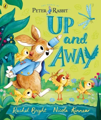 Peter Rabbit: Up And Away - Rachel Bright