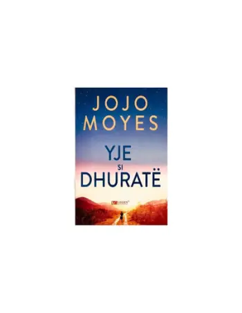 Yje Si Dhurate - Jojo Moyes