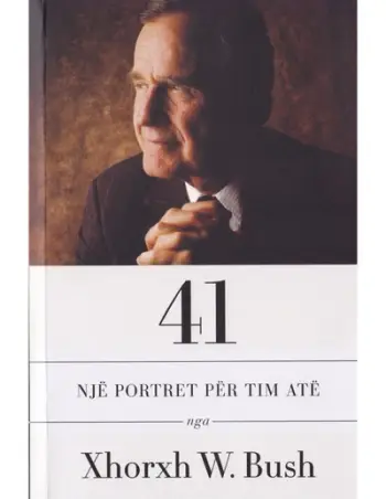 41 Nje Portret Per Tim Ate - Xhorxh Bush