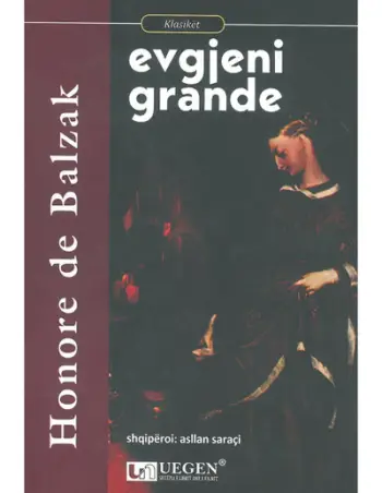 Evgjeni Grande - Honore De Balzac