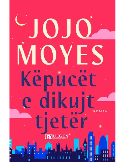 Kepucet E Dikujt Tjeter - Jojo Moyes - 1