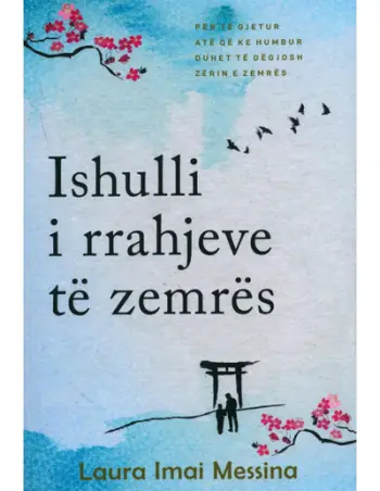 Ishulli I Rrahjeve Te Zemres - Laura Imai Messina