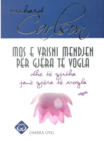 Mos E Vrisni Mendjen Per Gjera Te Vogla - Michael Carlson