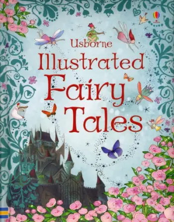 Usborne Illustrated Fairy Tales - Rosie Dickns