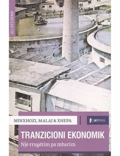 Tranzicioni Ekonomik - Luljeta Minxhozi Arben Malaj - 1