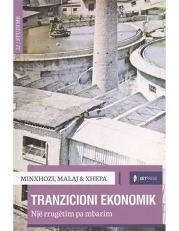 Tranzicioni Ekonomik - Luljeta Minxhozi Arben Malaj